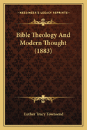 Bible Theology and Modern Thought (1883)