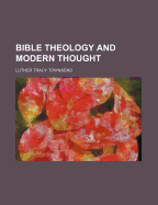 Bible Theology and Modern Thought