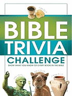 Bible Trivia Challenge: 2,001 Questions from Genesis to Revelation