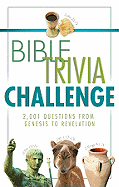 Bible Trivia Challenge: 2,001 Questions from Genesis to Revelation - Swofford, Conover, and Tiner, John Hudson