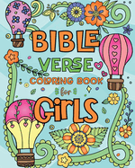 Bible Verse Coloring Book for Girls: 50 Stunning Designs Paired with Uplifting Scripture Quotes for Kids and Teens