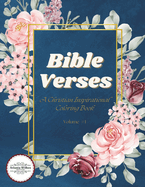 Bible Verses Coloring Book Volume 1: A Christian Inspirational Adult and Teen Coloring Book With Bible Scriptures - Reflect, Relax, Rejoice