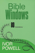 Bible Windows - Powell, Ivor C