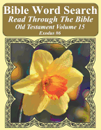 Bible Word Search Read Through the Bible Old Testament Volume 15: Exodus #6 Extra Large Print