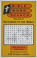 Bible Word Search, Volume V: Victories in the Bible: Volume V: Victories in the Bible