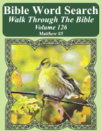 Bible Word Search Walk Through The Bible Volume 126: Matthew #5 Extra Large Print