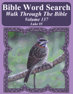 Bible Word Search Walk Through The Bible Volume 137: Luke #5 Extra Large Print