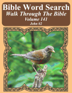 Bible Word Search Walk Through The Bible Volume 141: John #2 Extra Large Print