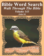 Bible Word Search Walk Through The Bible Volume 143: John #4 Extra Large Print
