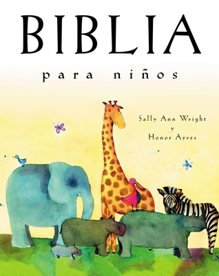 Biblia Para Ninos: Edicion de Regalo - Wright, Sally Ann