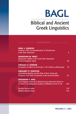 Biblical and Ancient Greek Linguistics, Volume 2 - Porter, Stanley E (Editor), and O'Donnell, Matthew Brook (Editor)