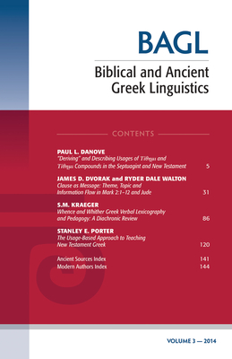 Biblical and Ancient Greek Linguistics, Volume 3 - Porter, Stanley E (Editor), and O'Donnell, Matthew Brook (Editor)