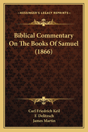 Biblical Commentary on the Books of Samuel (1866)