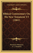 Biblical Commentary on the New Testament V3 (1861)