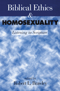 Biblical Ethics and Homosexuality: Listening to Scripture