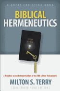 Biblical Hermeneutics: A Treatise on the Interpretation of the Old and New Testament