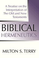 Biblical Hermeneutics, First Edition