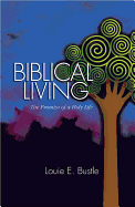 Biblical Living: The Promise of a Holy Life