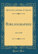 Bibliographie: 1834-1900 (Classic Reprint)