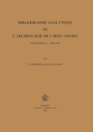 Bibliographie Analytique de L'Archiologie de L'Iran Ancien: Suppliment 4: 1996-2003