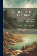 Bibliographie Parisienne: Tableaux de Moeurs (1600-1880)