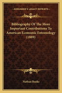 Bibliography of the More Important Contributions to American Economic Entomology