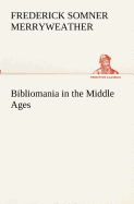 Bibliomania in the Middle Ages