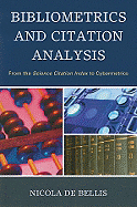 Bibliometrics and Citation Analysis: From the Science Citation Index to Cybermetrics