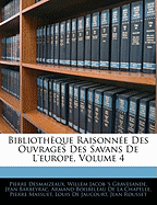 Bibliothque Raisonne Des Ouvrages Des Savans De L'europe, Volume 4
