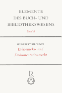 Bibliotheks- Und Dokumentationsrecht - Kirchner, Hildebert