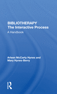 Bibliotherapy The Interactive Process: A Handbook