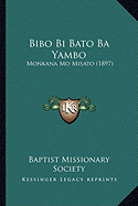 Bibo Bi Bato Ba Yambo: Monkana Mo Misato (1897)