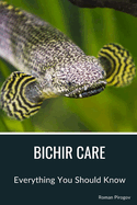 Bichir Care: Everything You Should Know