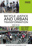 Bicycle Justice and Urban Transformation: Biking for all?