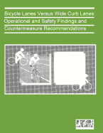 Bicycle Lanes Versus Wide Curb Lanes: Operational and Safety Finding and Countermeasure Recommendations