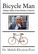 Bicycle Man: Taking Charge of Your Destiny to Succeed