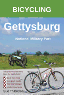 Bicycling Gettysburg National Military Park: The Cyclist's Civil War Travel Guide