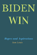 Biden Win: Hopes and Aspirations
