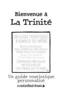 Bienvenue  La Trinit: Un guide touristique personnalis