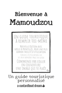 Bienvenue ? Mamoudzou: Un guide touristique personnalis?
