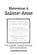 Bienvenue ? Sainte-Anne: Un guide touristique personnalis?