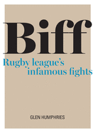 Biff: Rugby League's Infamous Fights