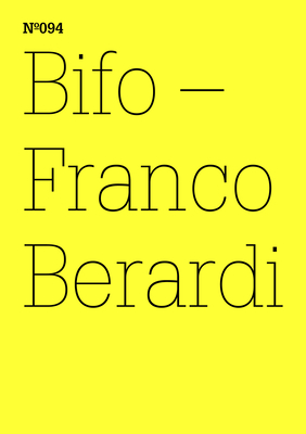 Bifo - Franco Berardi: transversal - Berardi, Franco (Text by)