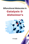 Bifunctional Molecules in Catalysis and Alzheimer's