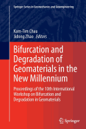 Bifurcation and Degradation of Geomaterials in the New Millennium: Proceedings of the 10th International Workshop on Bifurcation and Degradation in Geomaterials