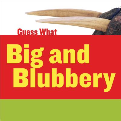 Big and Blubbery: Walrus - Macheske, Felicia, and Cap, Timothy (Narrator)