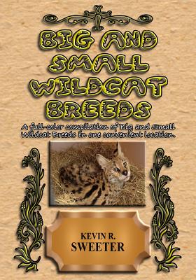 Big and Small Wildcat Breeds - Sweeter, Kevin R