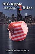 Big Apple 2 Bites: A Novel of Love, Aikido and 9/11