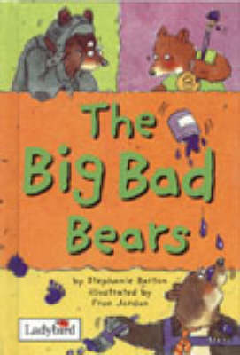 Big Bad Bears - Barton, Stephanie