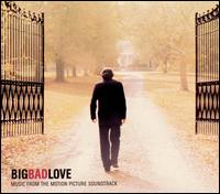 Big Bad Love - Original Soundtrack